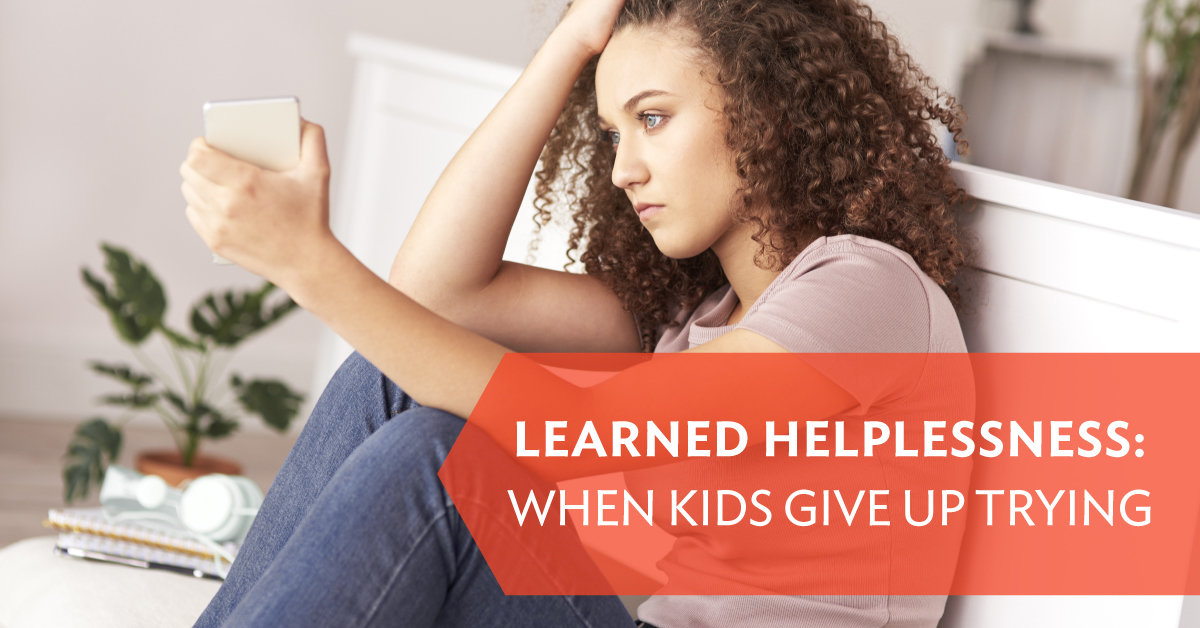 Learned helplessness: When kids give up trying - Focus on the Family Canada