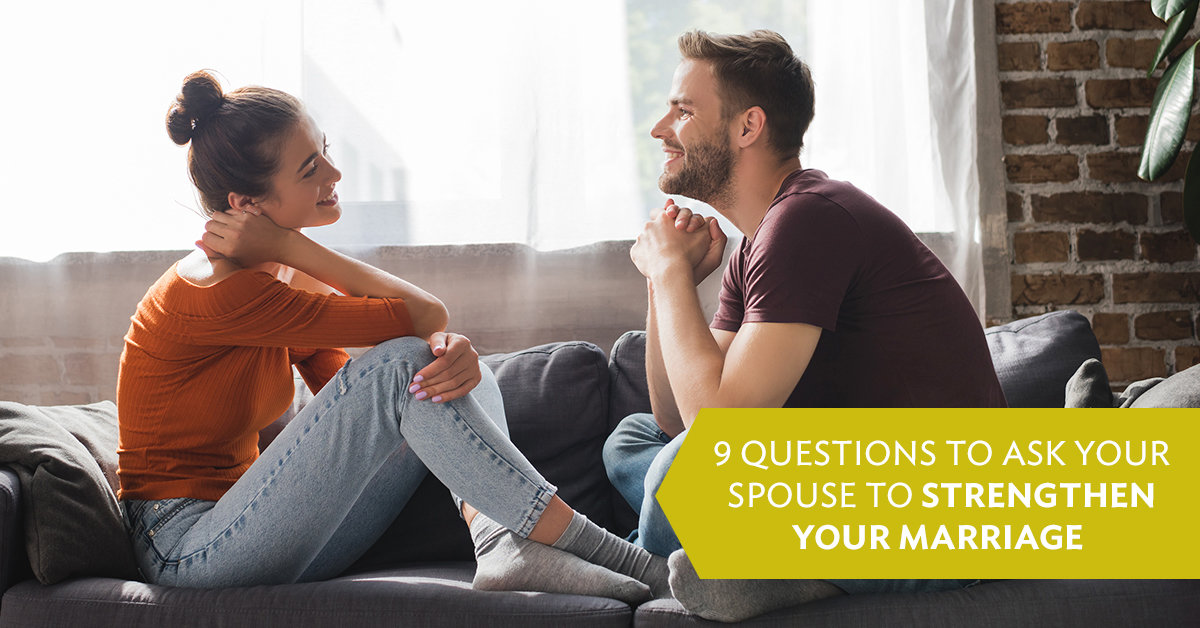 9 questions to ask your spouse to strengthen your marriage - Focus on ...