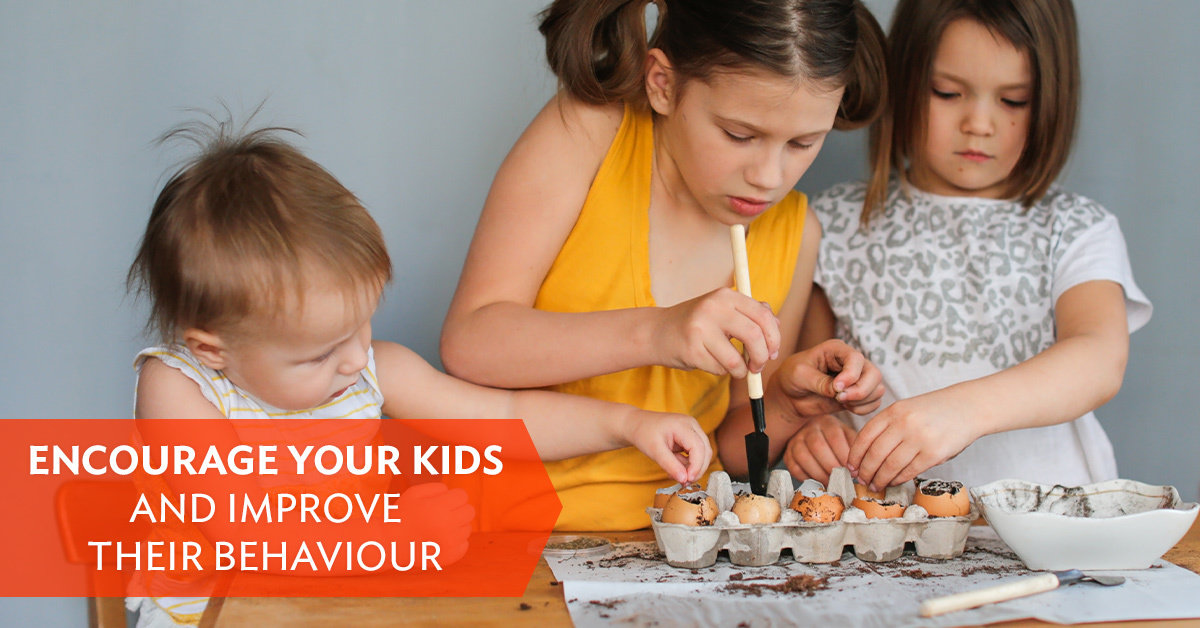 How To Encourage Your Kids, To Get Better Behaviour From Them - Focus ...