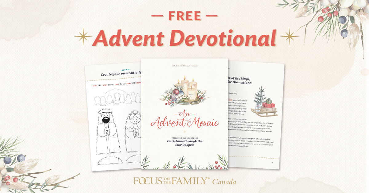 A tool to celebrate Advent as a family - Focus on the Family Canada